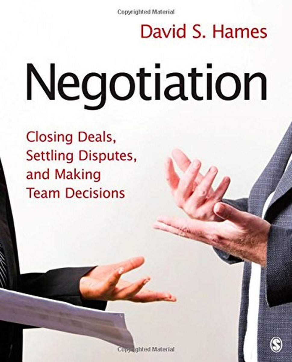 Negotiation: Closing Deals, Settling Disputes, and Making Team Decisions,Used