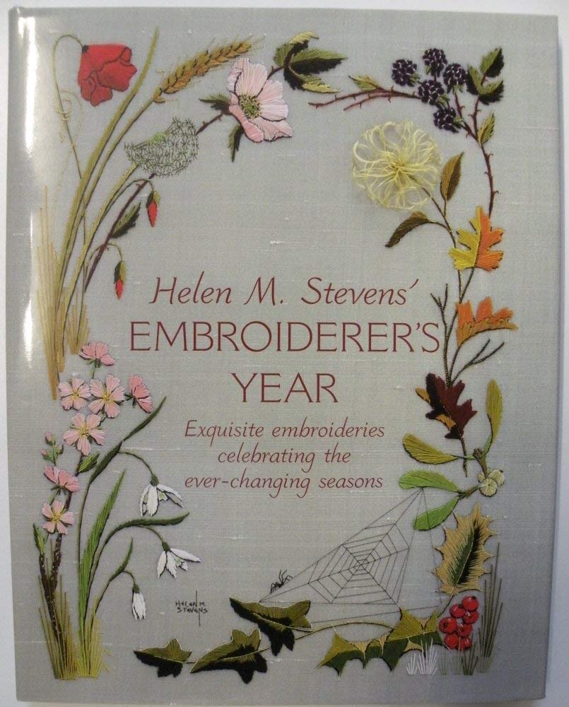 Helen M. Steven's Embroiderer's Year,New