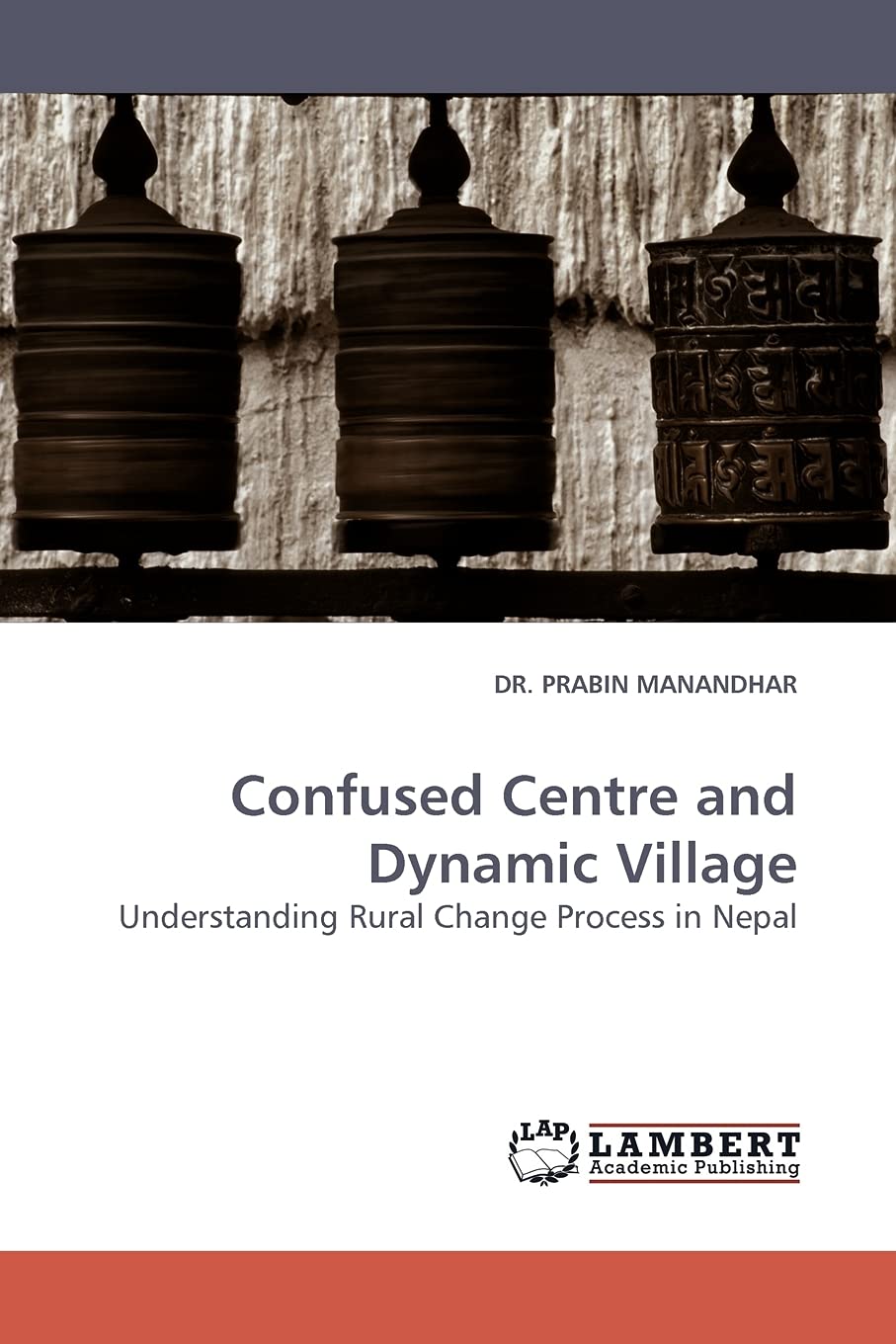 Confused Centre and Dynamic Village: Understanding Rural Change Process in Nepal,Used