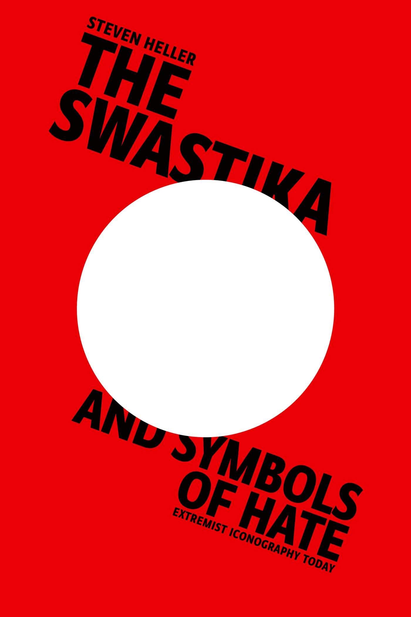 The Swastika and Symbols of Hate: Extremist Iconography Today,Used