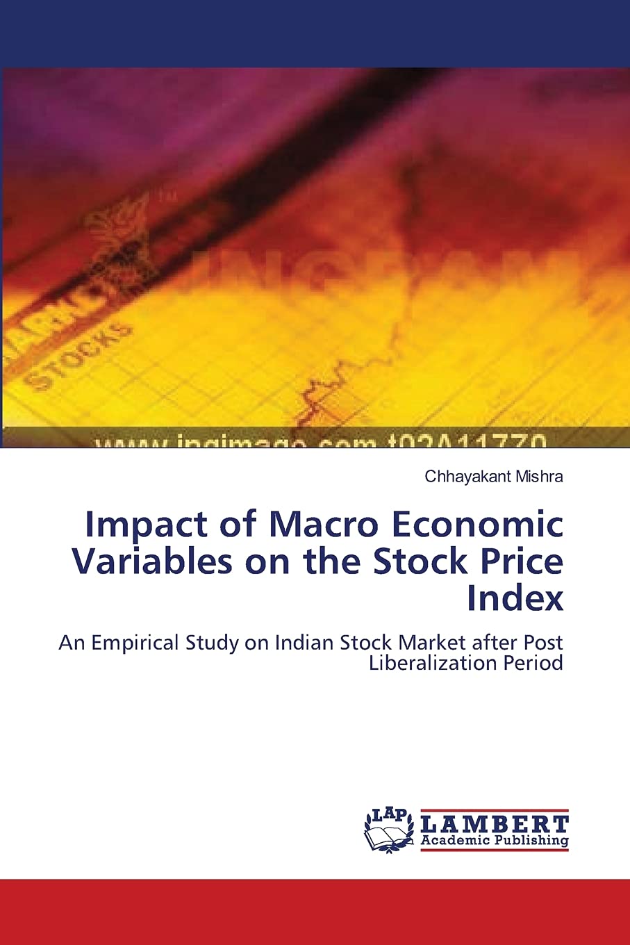 Impact of Macro Economic Variables on the Stock Price Index: An Empirical Study on Indian Stock Market after Post Liberalization,Used