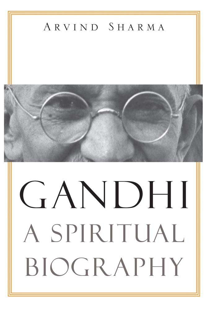 Gandhi: A Spiritual Biography,New
