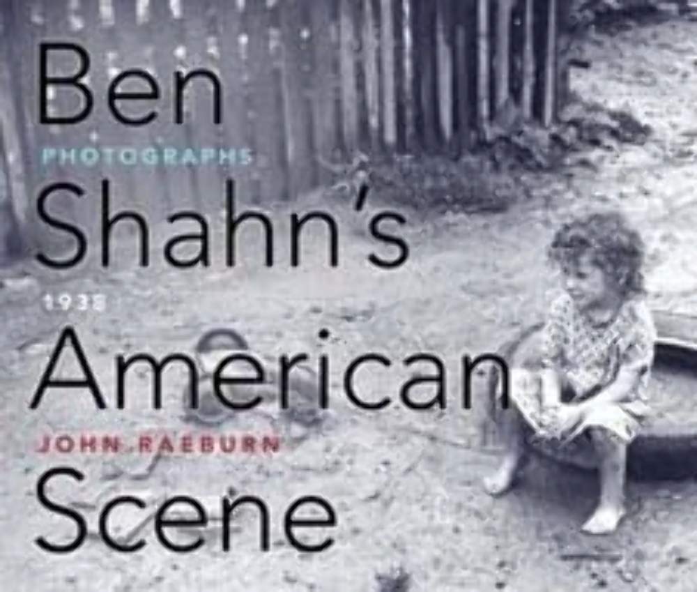 Ben Shahn's American Scene: Photographs, 1938,New
