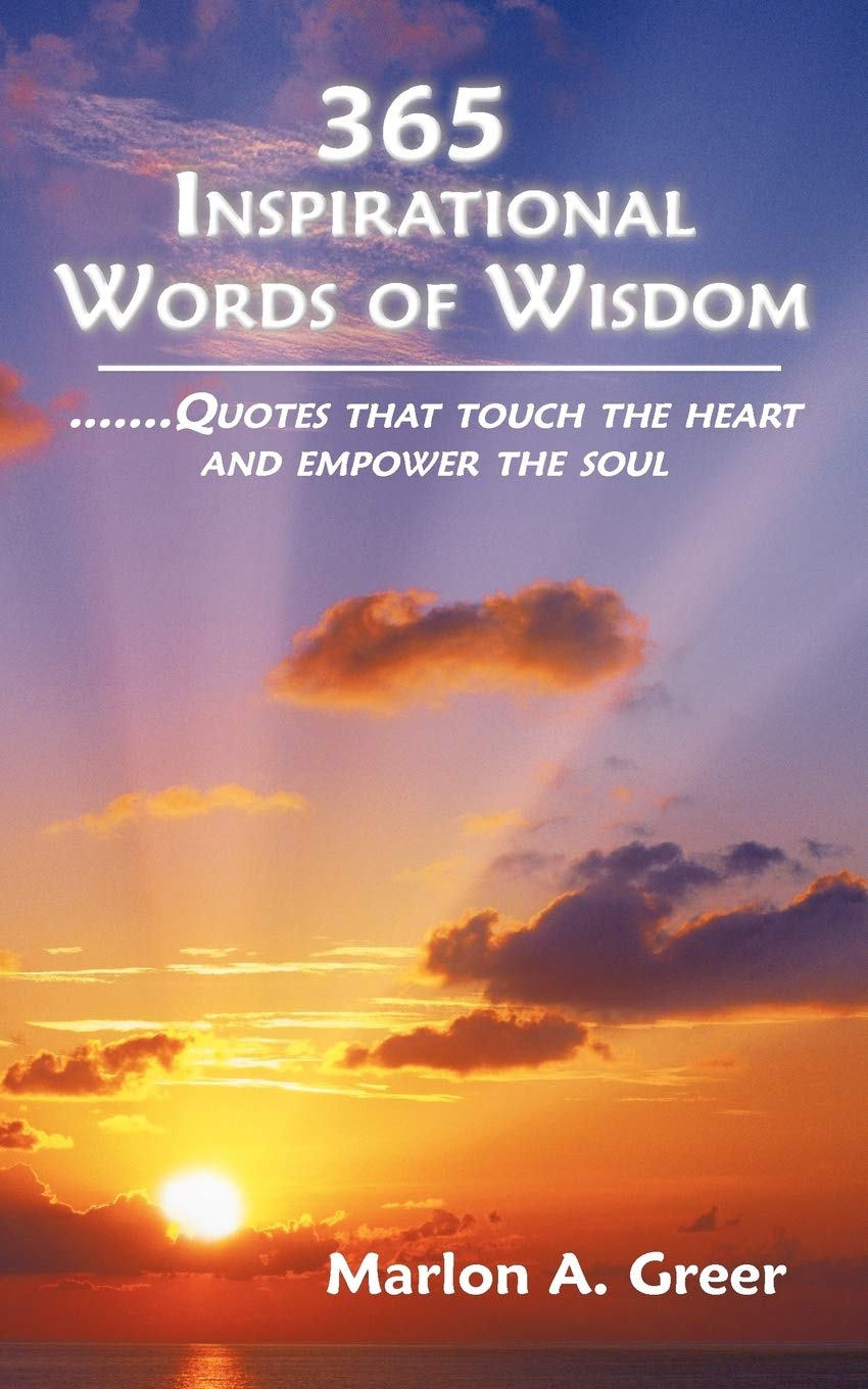 365 Inspirational Words Of Wisdom: Quotes That Touch The Heart And Empower The Soul,Used