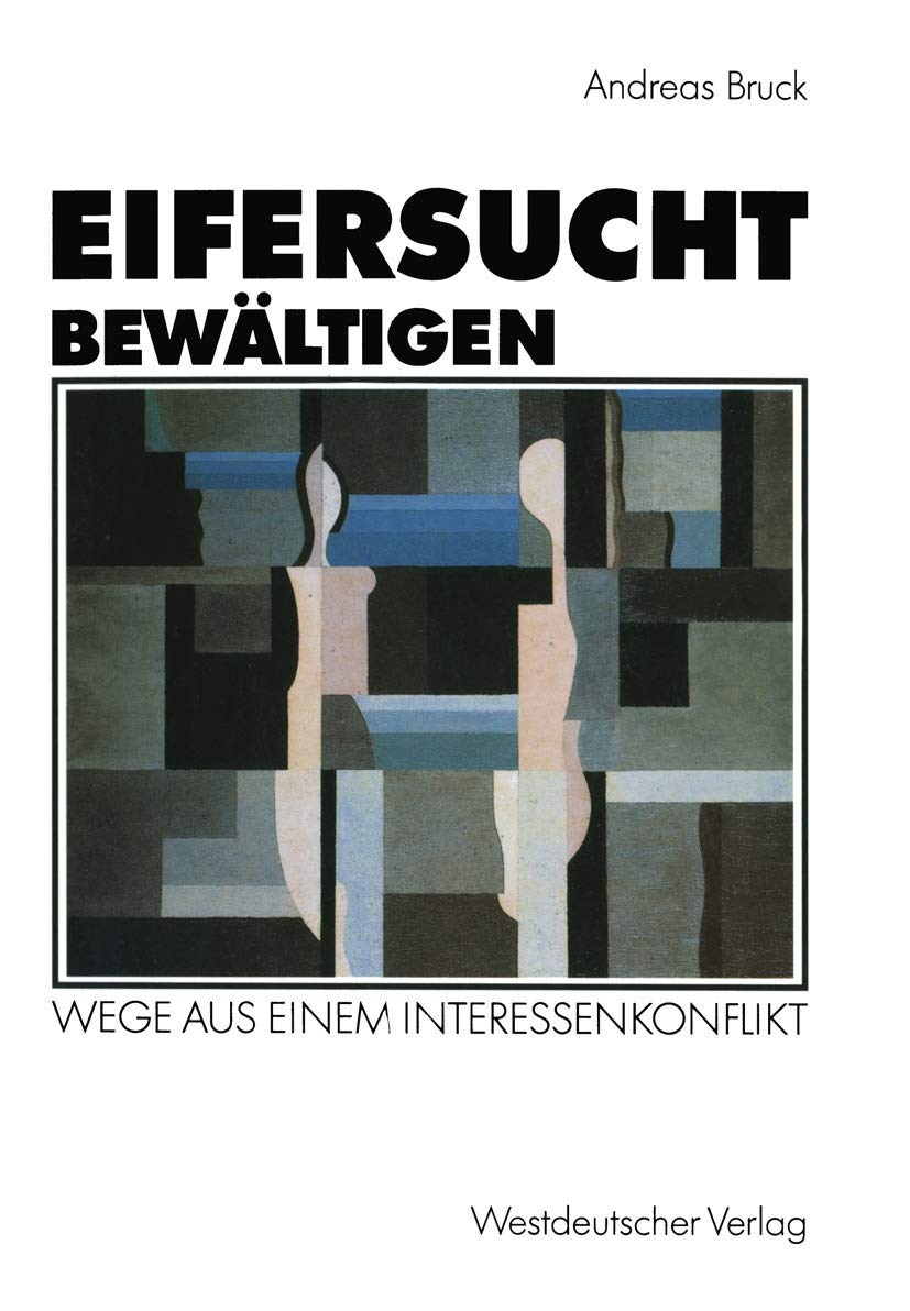 Eifersucht bewltigen: Wege aus einem Interessenkonflikt (German Edition),Used