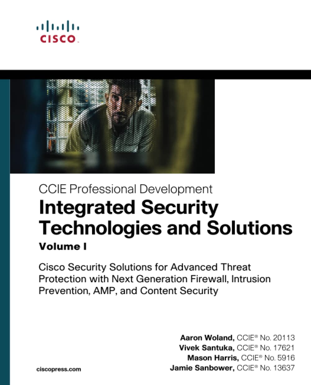 Integrated Security Technologies and Solutions  Volume I: Cisco Security Solutions for Advanced Threat Protection with Next Gen,Used