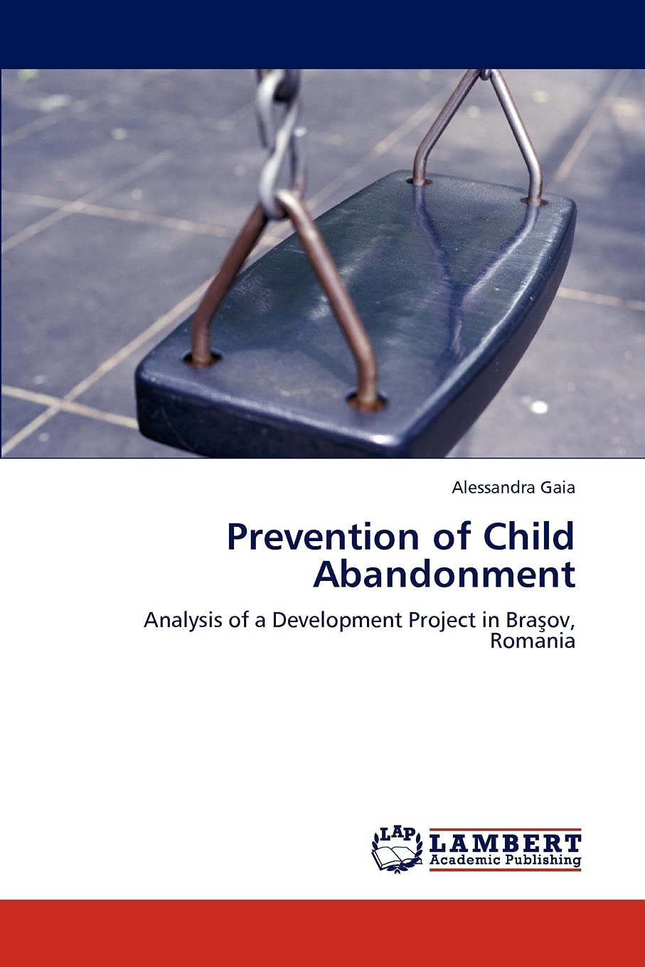 Prevention of Child Abandonment: Analysis of a Development Project in Brasov, Romania,Used
