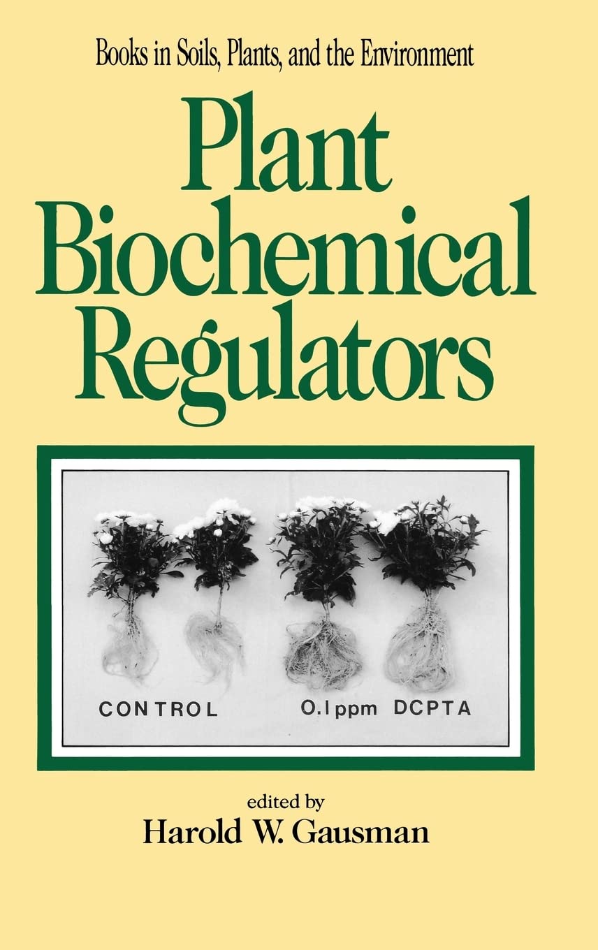 Plant Biochemical Regulators (Books in Soils, Plants, and the Environment),Used
