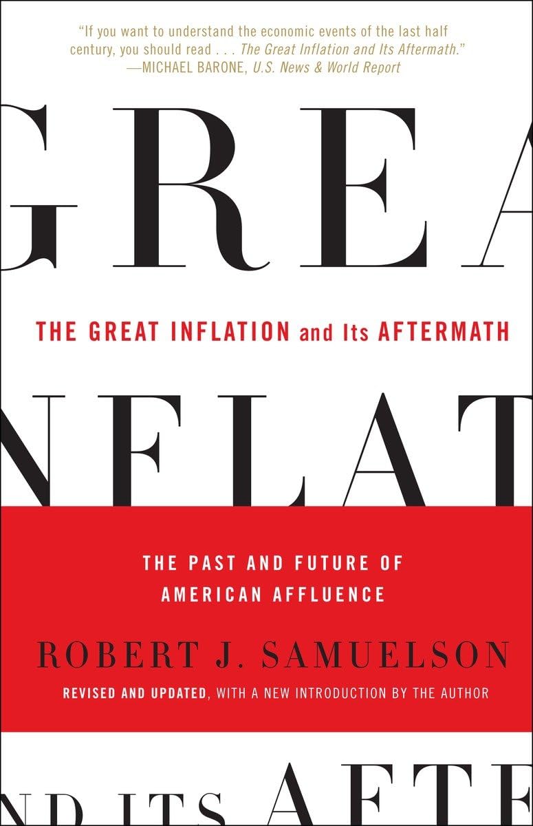 The Great Inflation And Its Aftermath: The Past And Future Of American Affluence,Used