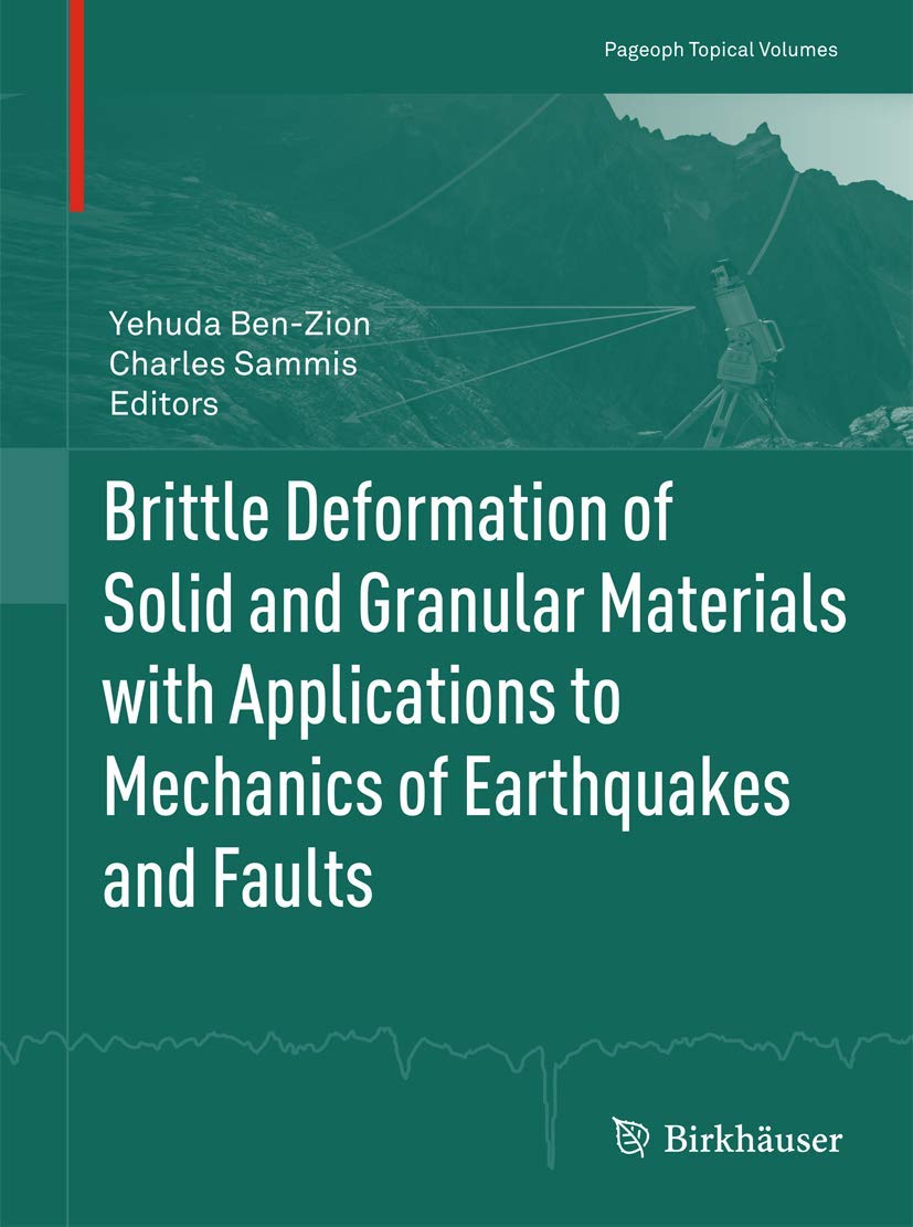 Brittle Deformation of Solid and Granular Materials with Applications to Mechanics of Earthquakes and Faults (Pageoph Topical Vo,Used