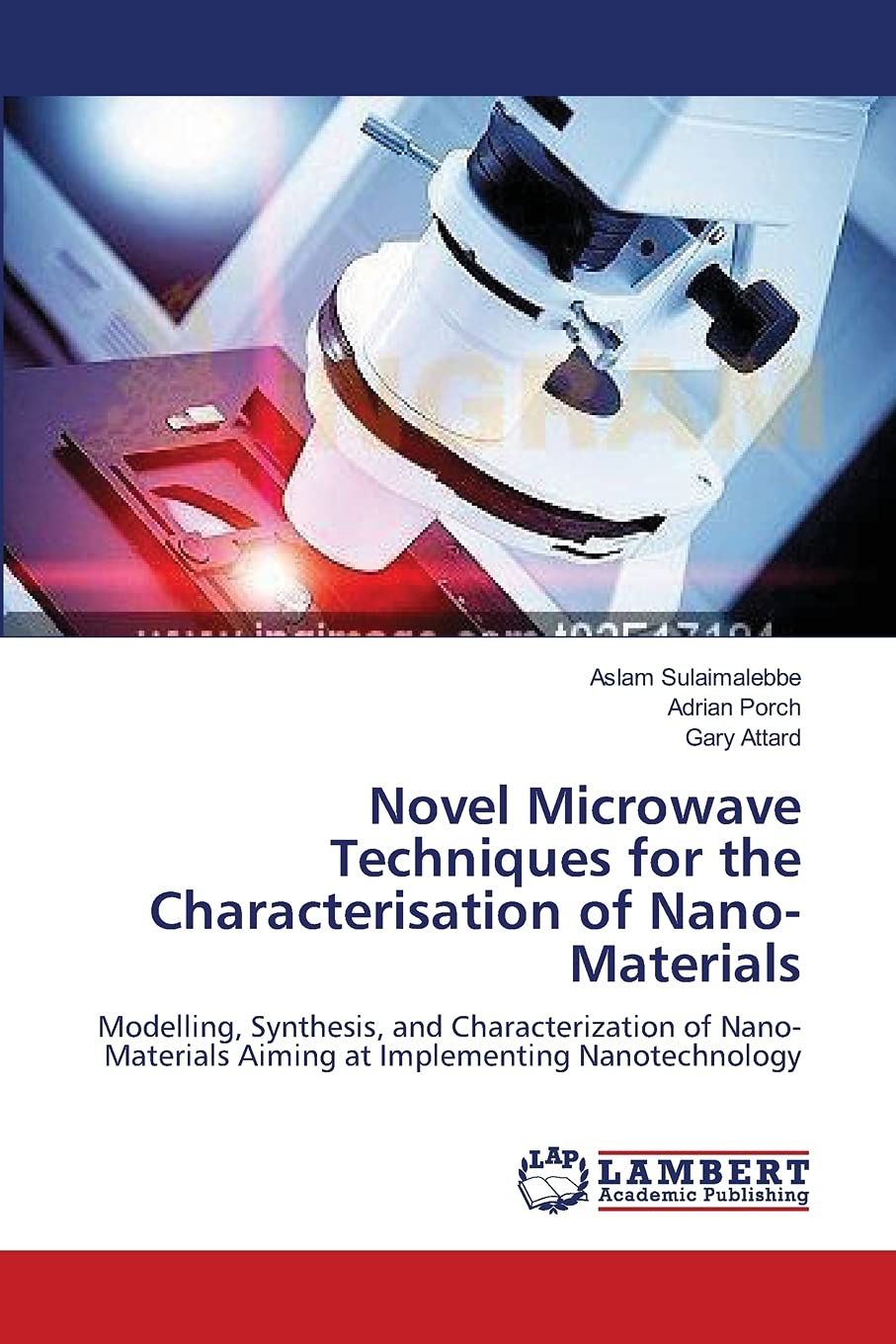 Novel Microwave Techniques for the Characterisation of NanoMaterials: Modelling, Synthesis, and Characterization of NanoMateri,Used