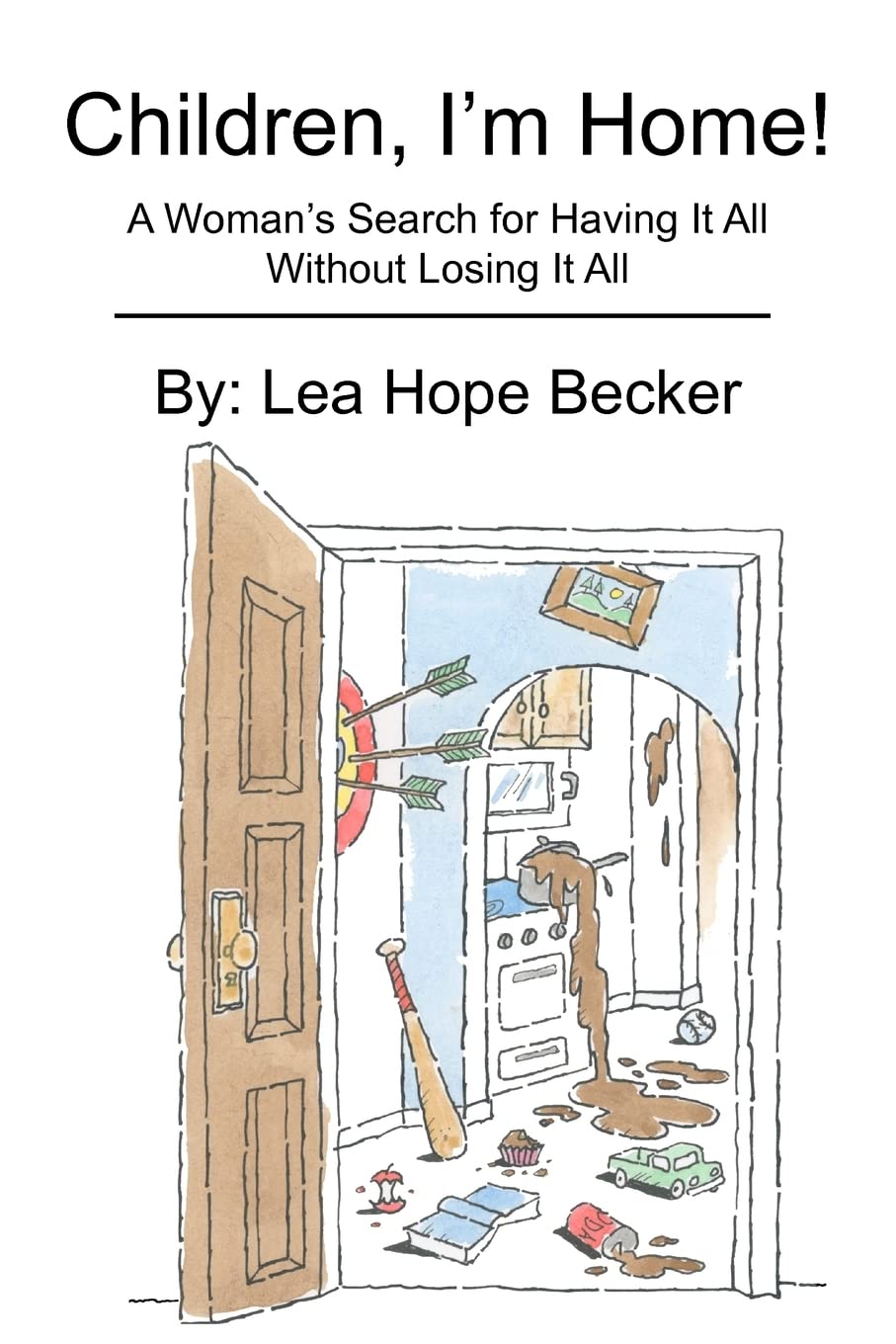 Children, I'M Home!: A Woman'S Search For Having It All Without Losing It All,Used
