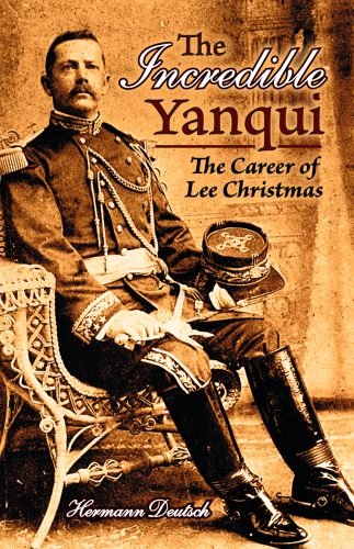 Incredible Yanqui, The: The Career of Lee Christmas,Used