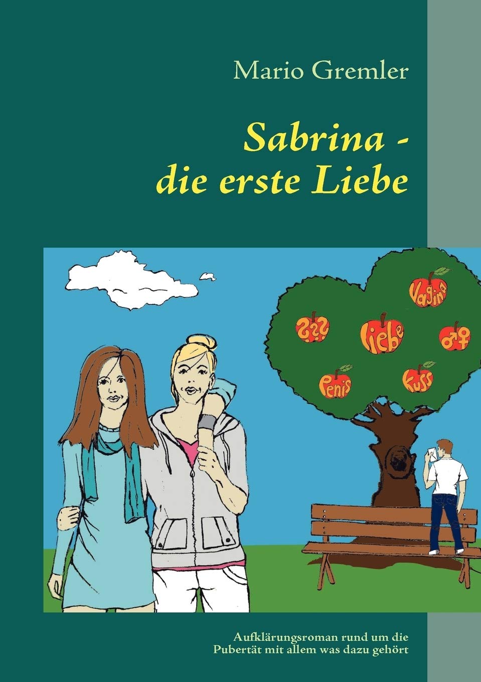 Sabrina  die erste Liebe: Aufklrungsroman rund um die Pubertt mit allem was dazu gehrt (German Edition),Used