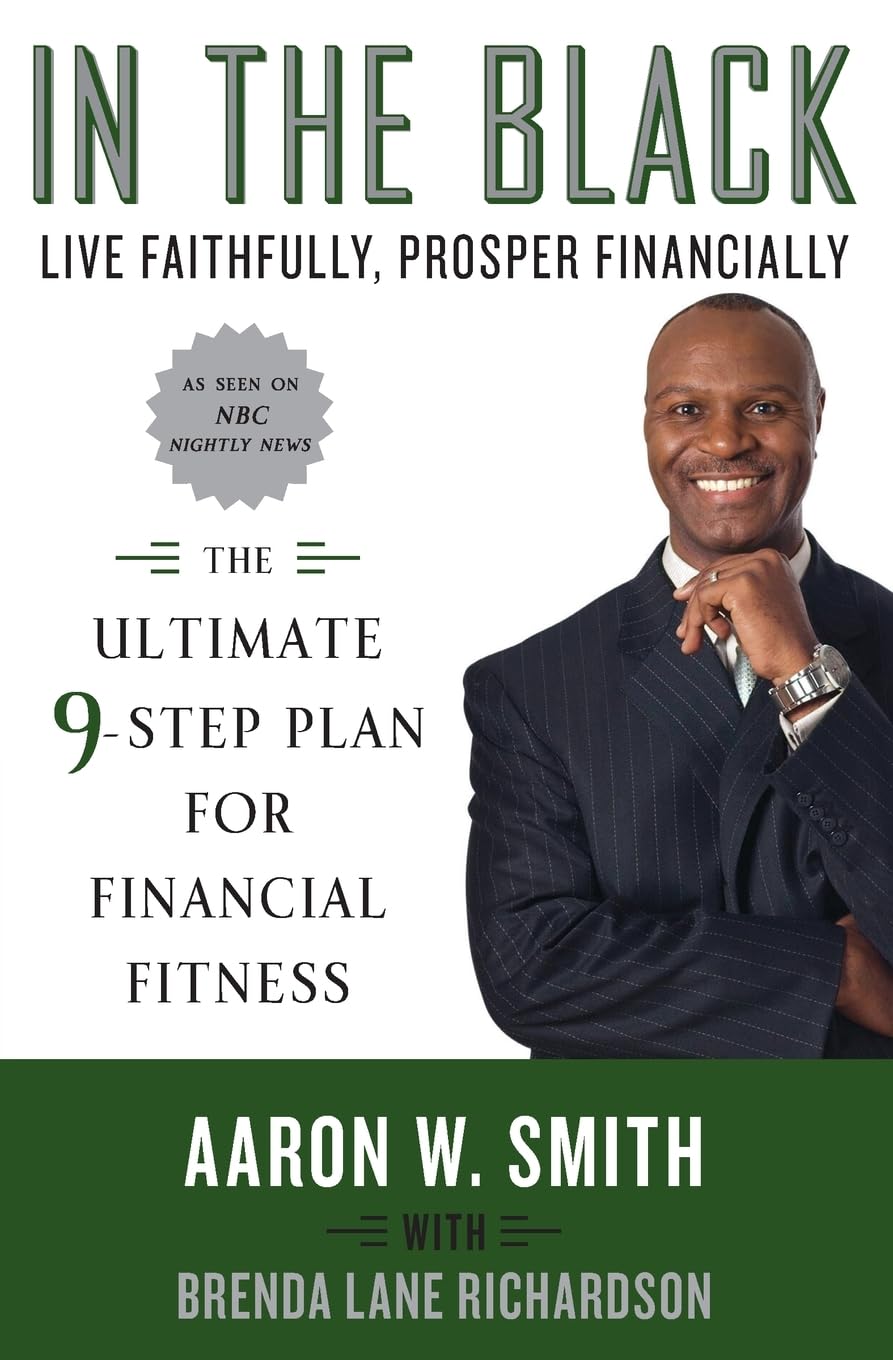 In the Black: Live Faithfully, Prosper Financially: The Ultimate 9Step Plan for Financial Fitness,Used