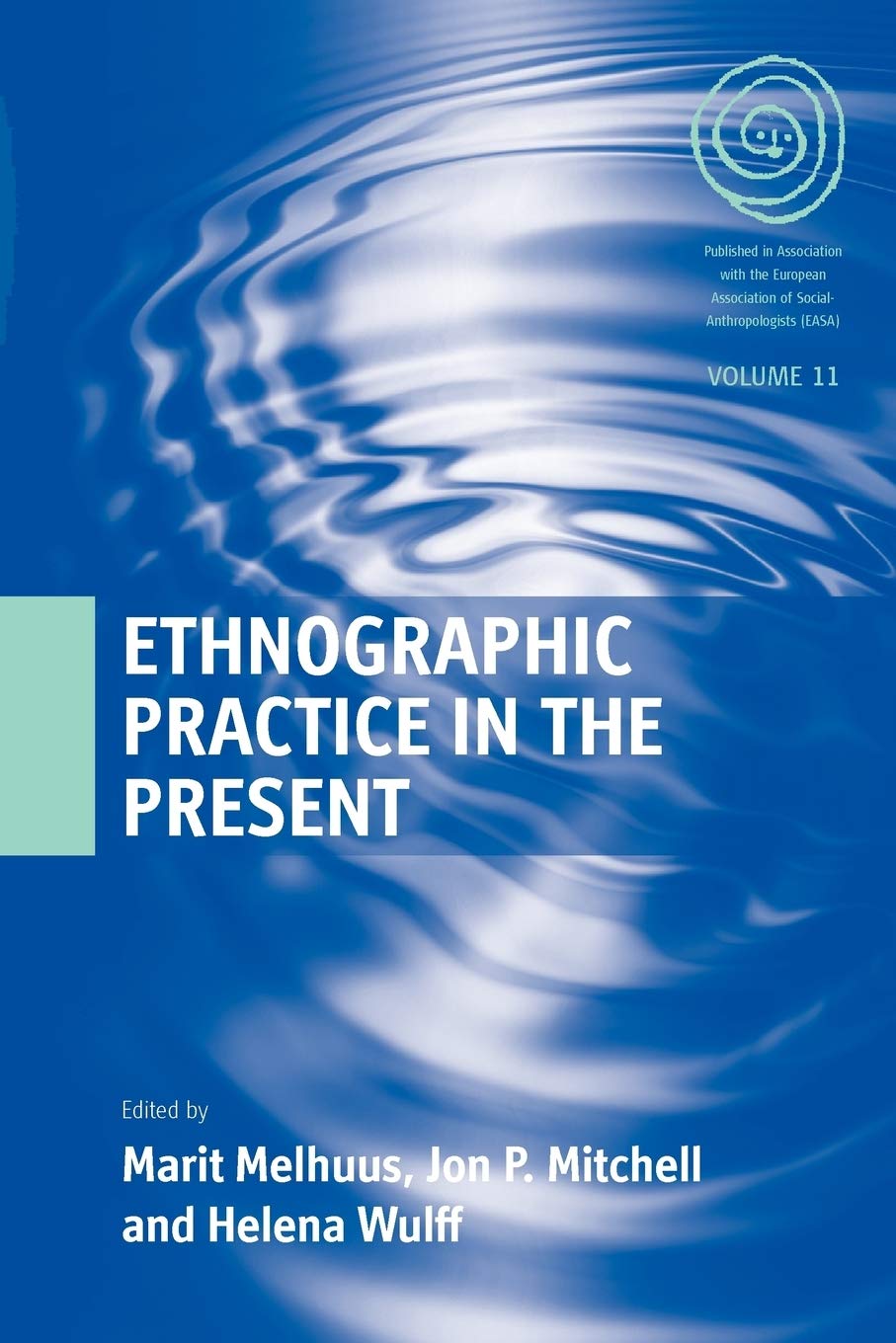 Ethnographic Practice In The Present (Easa Series, 11),Used