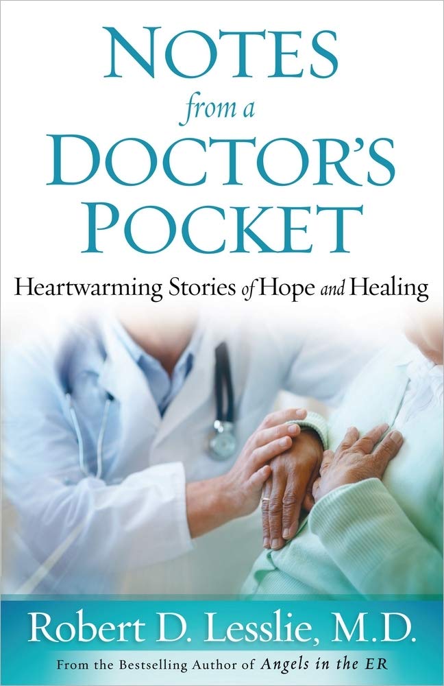 Notes from a Doctor's Pocket: Heartwarming Stories of Hope and Healing,New