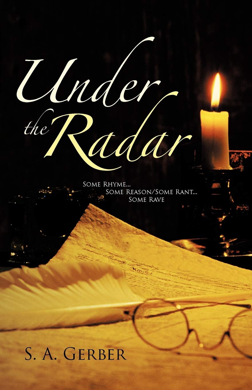 Under The Radar: Some Rhyme . . . Some Reason/Some Rant . . . Some Rave,Used