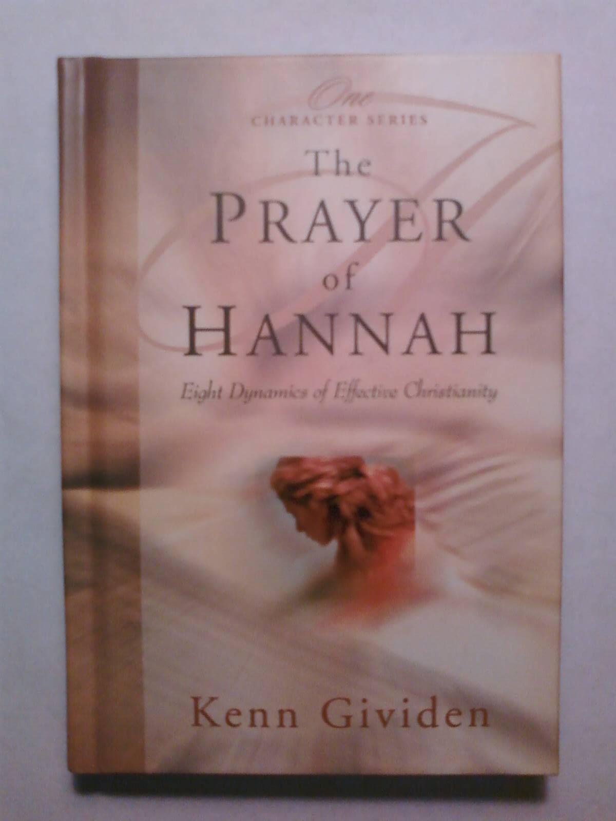 The Prayer of Hannah: Eight Dynamics of Effective Christianity,Used