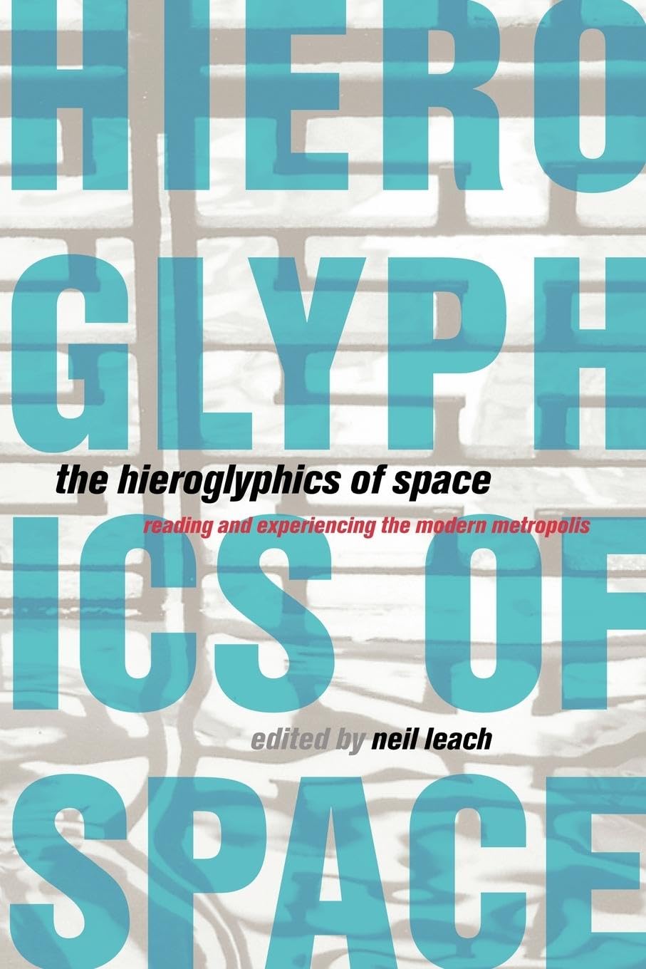 The Hieroglyphics of Space,New