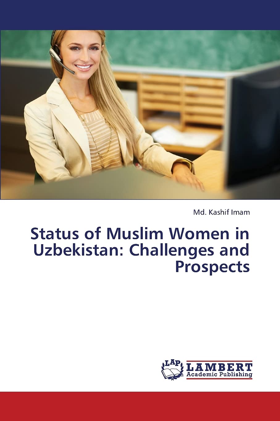 Status of Muslim Women in Uzbekistan: Challenges and Prospects,Used