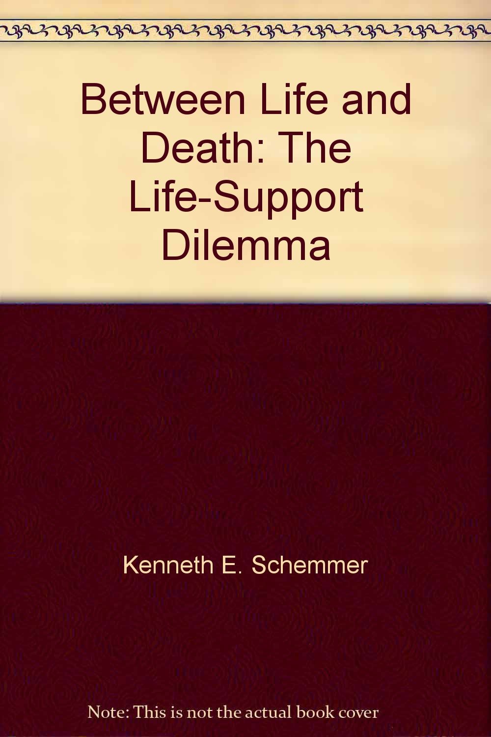 Between life and death: The lifesupport dilemma,Used