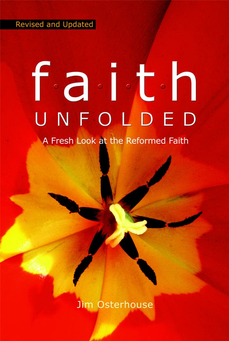 F.A.I.T.H. Unfolded: A Fresh Look at the Reformed Faith,Used