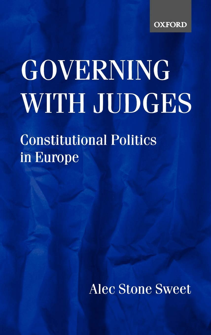 Governing With Judges: Constitutional Politics In Europe,Used