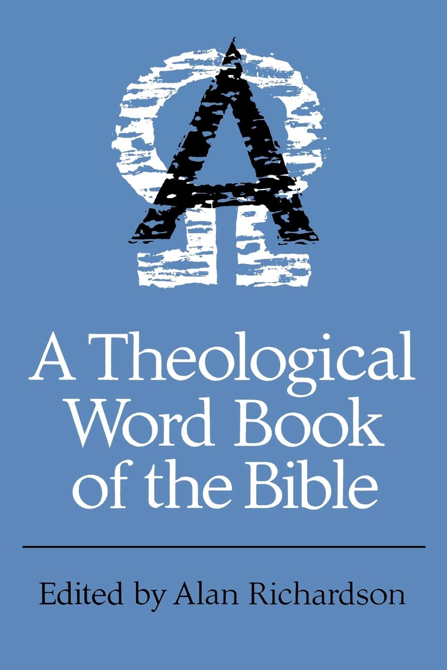 A Theological Wordbook of the Bible,New