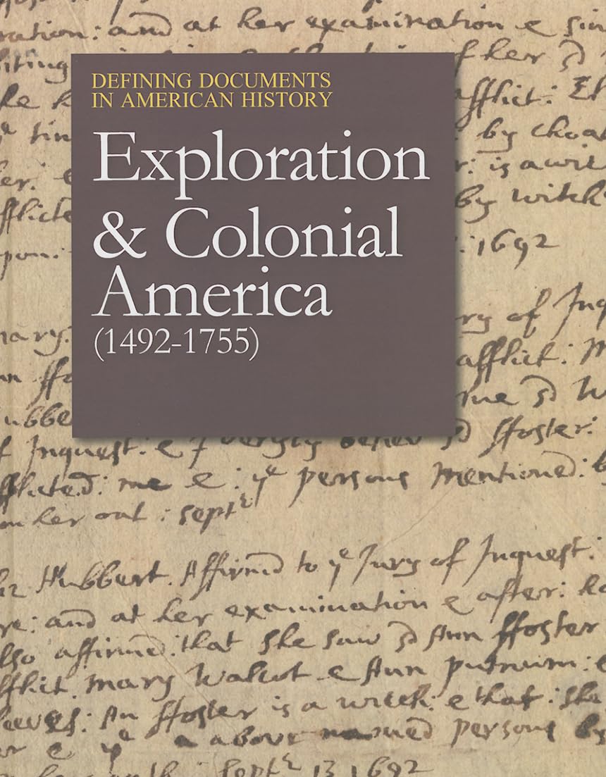 Exploration And Colonial America 14921755 (Defining Documents In American History),Used