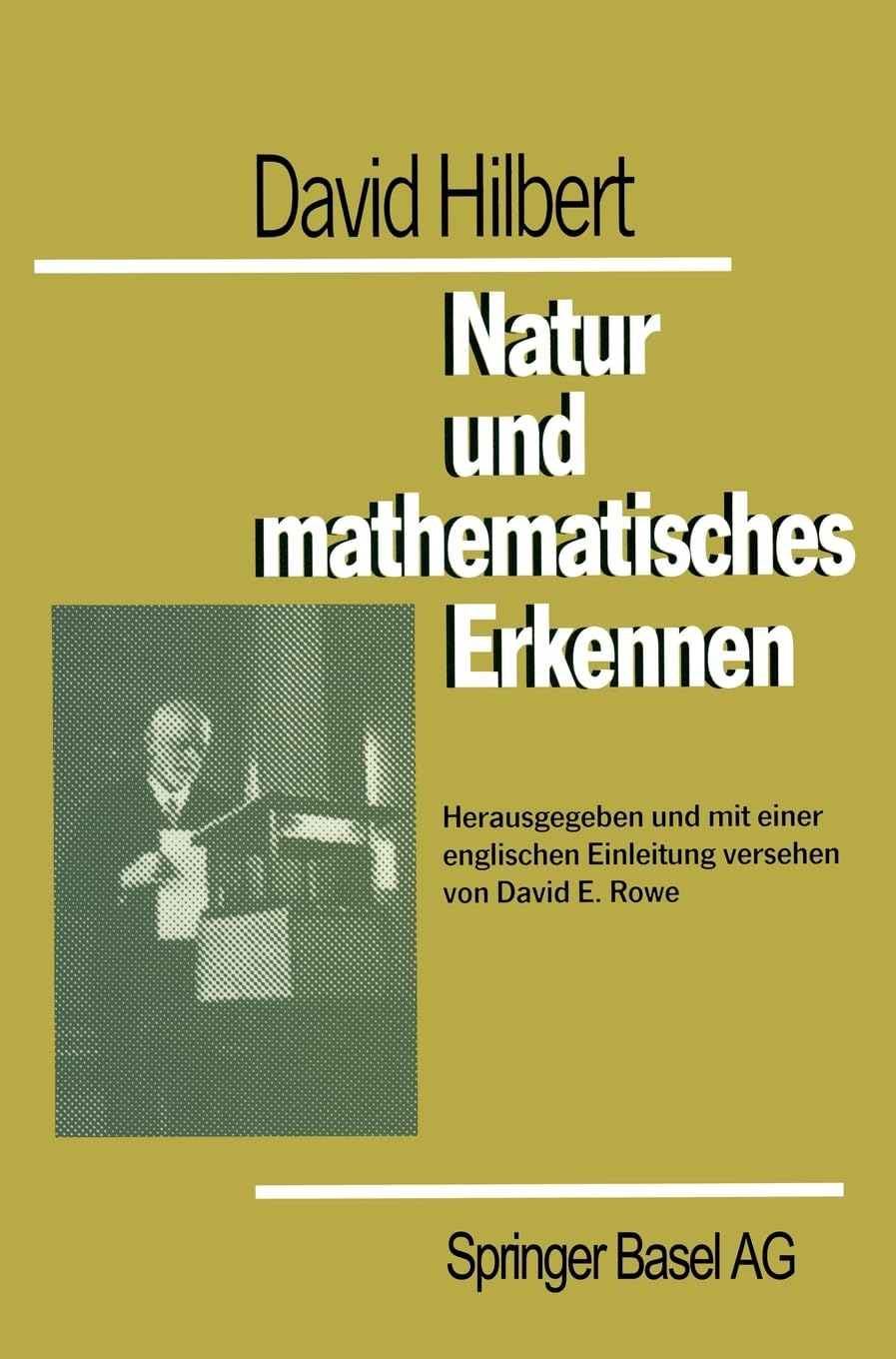 David Hilbert. Natur und mathematisches Erkennen: Vorlesungen gehalten 19191920 in Gttingen (German Edition),Used