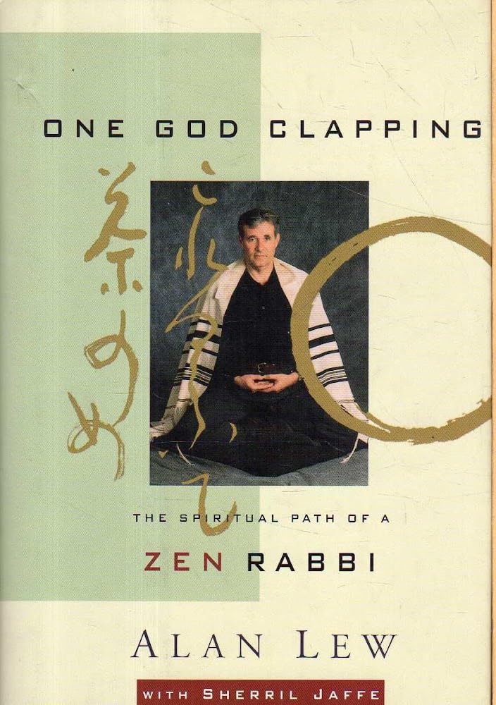 One God Clapping: The Spiritual Path of a Zen Rabbi,Used