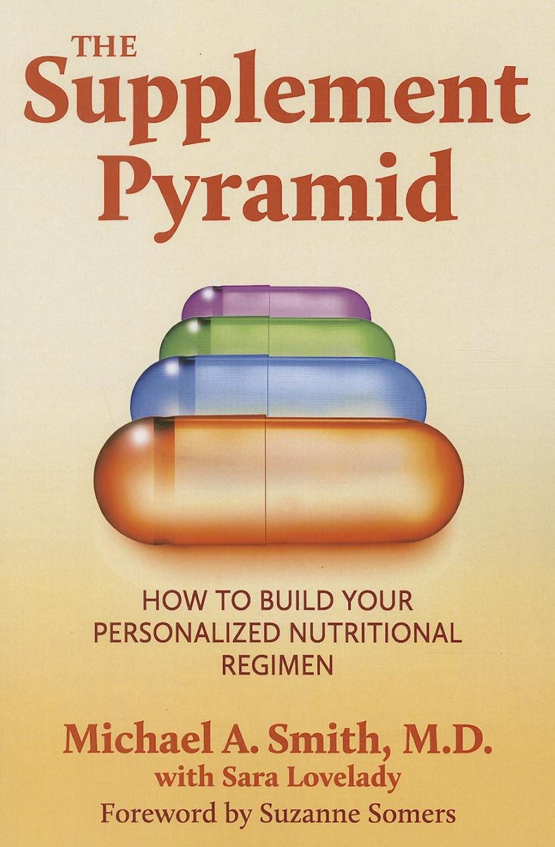 The Supplement Pyramid: How to Build Your Personalized Nutritional Regimen,Used