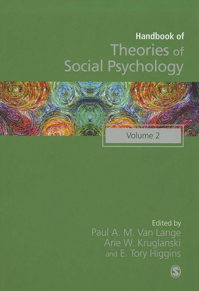 Handbook of Theories of Social Psychology: Volume Two (SAGE Social Psychology Program),New
