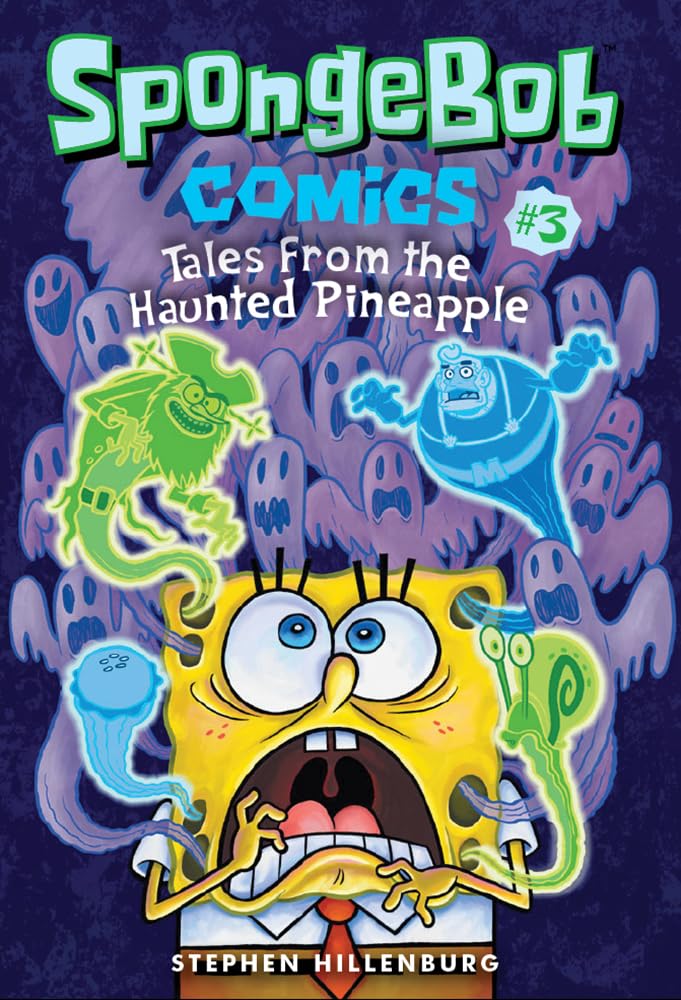 Spongebob Comics: Book 3: Tales From The Haunted Pineapple
