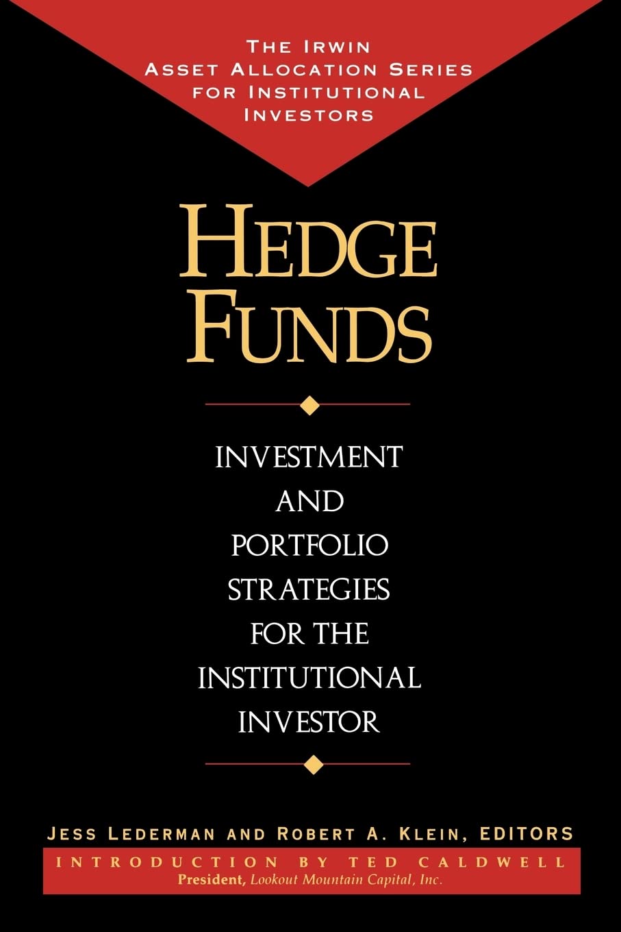 Hedge Funds: Investment and Portfolio Strategies for the Institutional Investor (Irwin Asset Allocation Series for Institutional,New