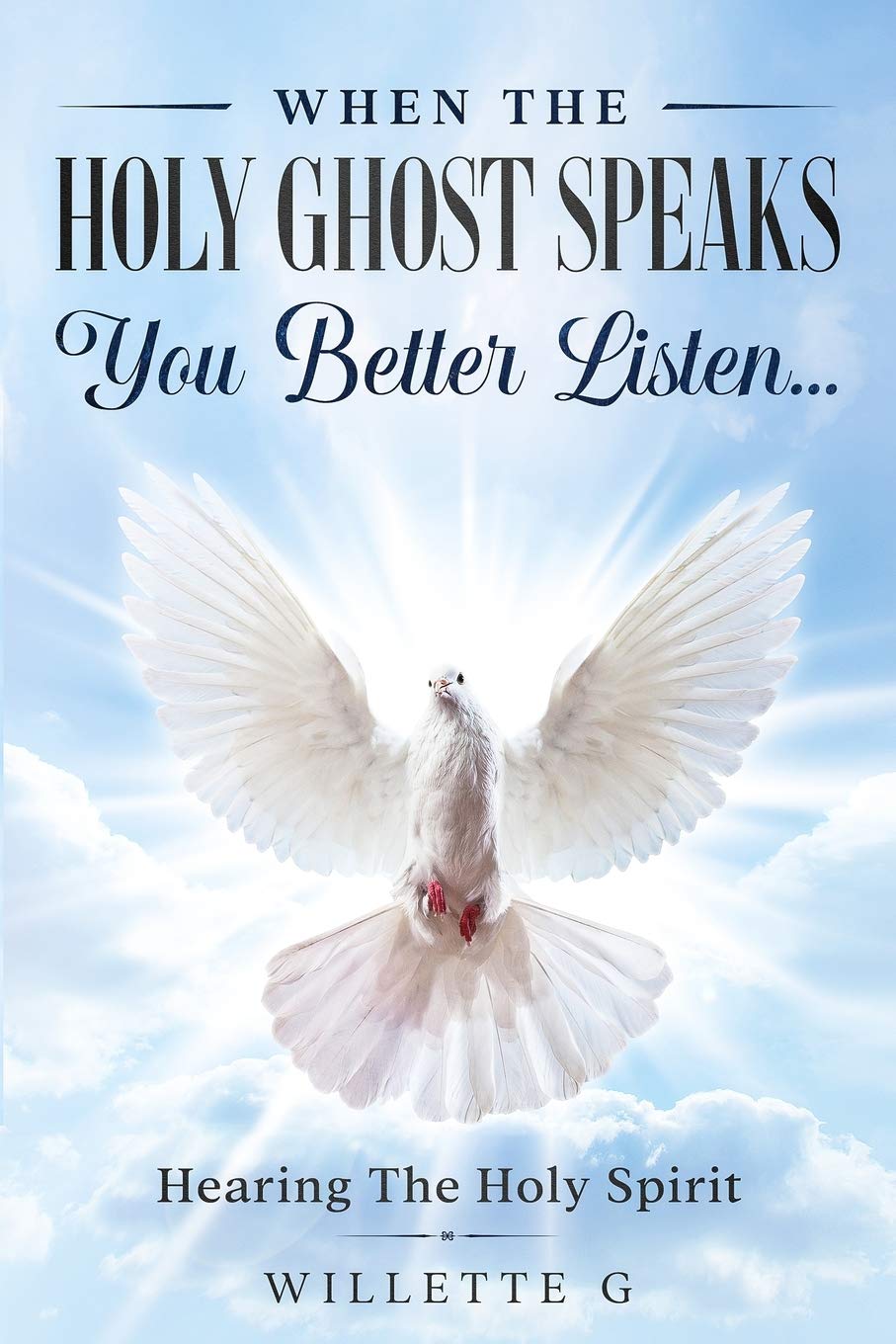 When The Holy Ghost Speaks, You Better Listen...: Hearing The Holy Spirit,Used