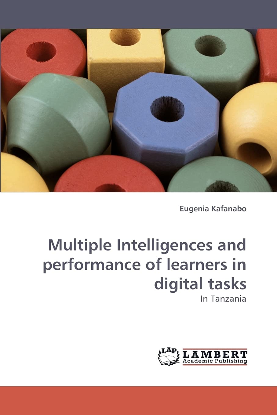 Multiple Intelligences and performance of learners in digital tasks: In Tanzania,Used