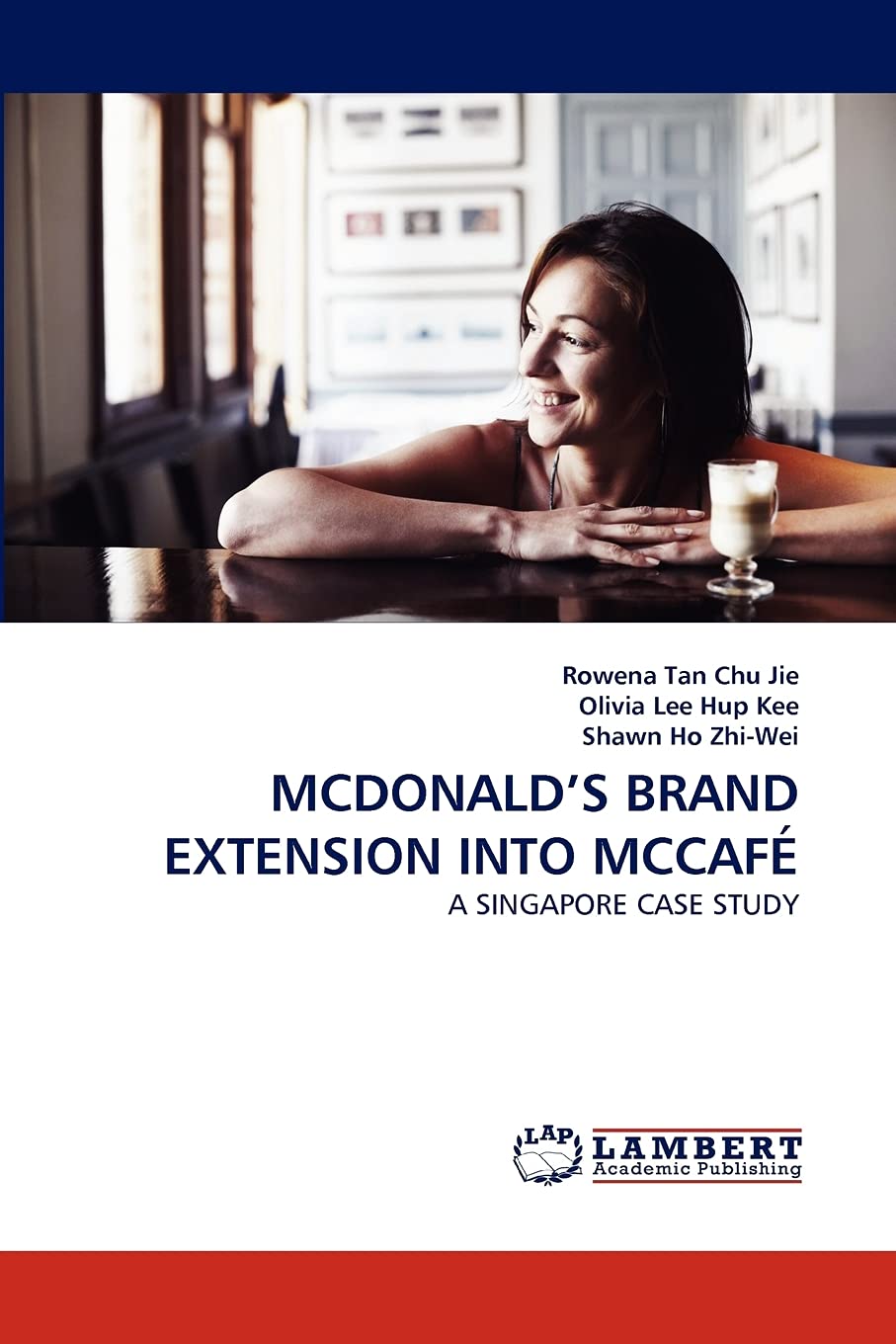 MCDONALD'S BRAND EXTENSION INTO MCCAF: A SINGAPORE CASE STUDY,Used