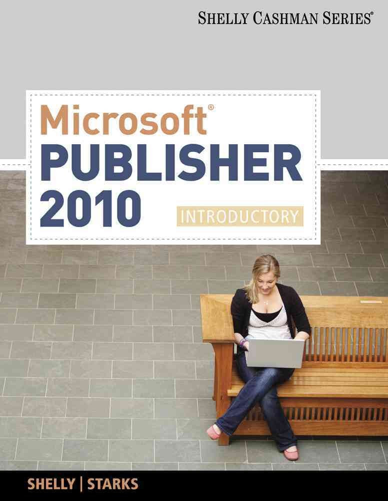 Microsoft Publisher 2010: Introductory (Sam 2010 Compatible Products),New
