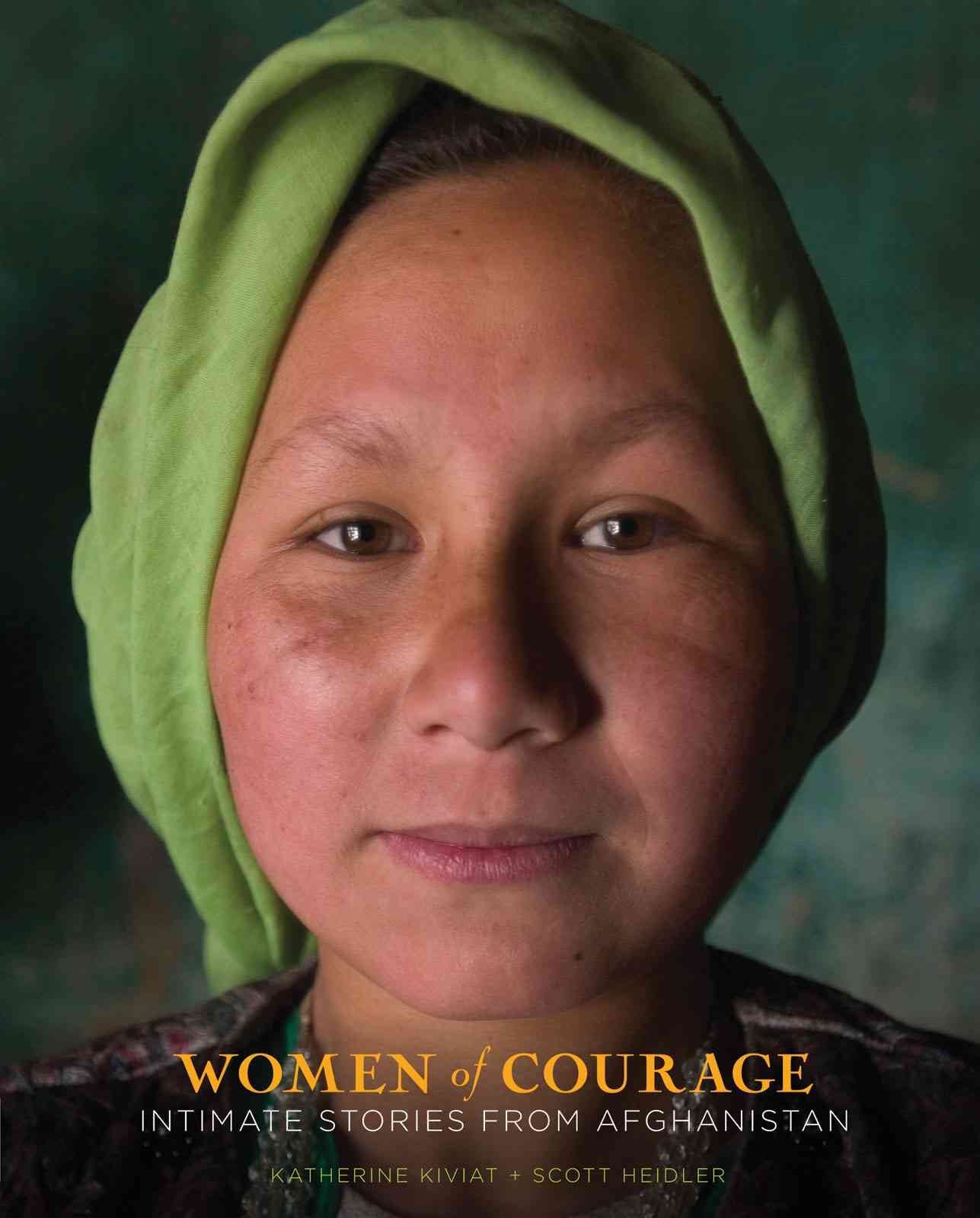 Women of Courage: Intimate Stories from Afghanistan,New