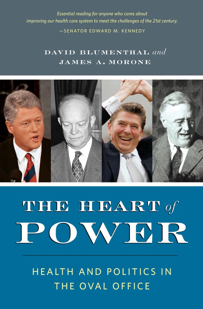 The Heart Of Power: Health And Politics In The Oval Office,New