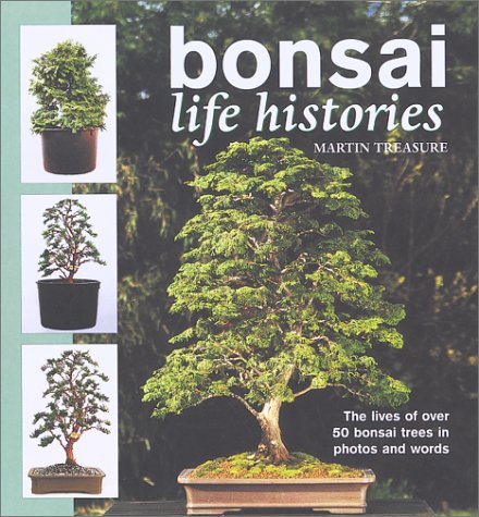 Bonsai Life Histories: The Lives of over 50 Bonsai Trees in Photos and Words,Used