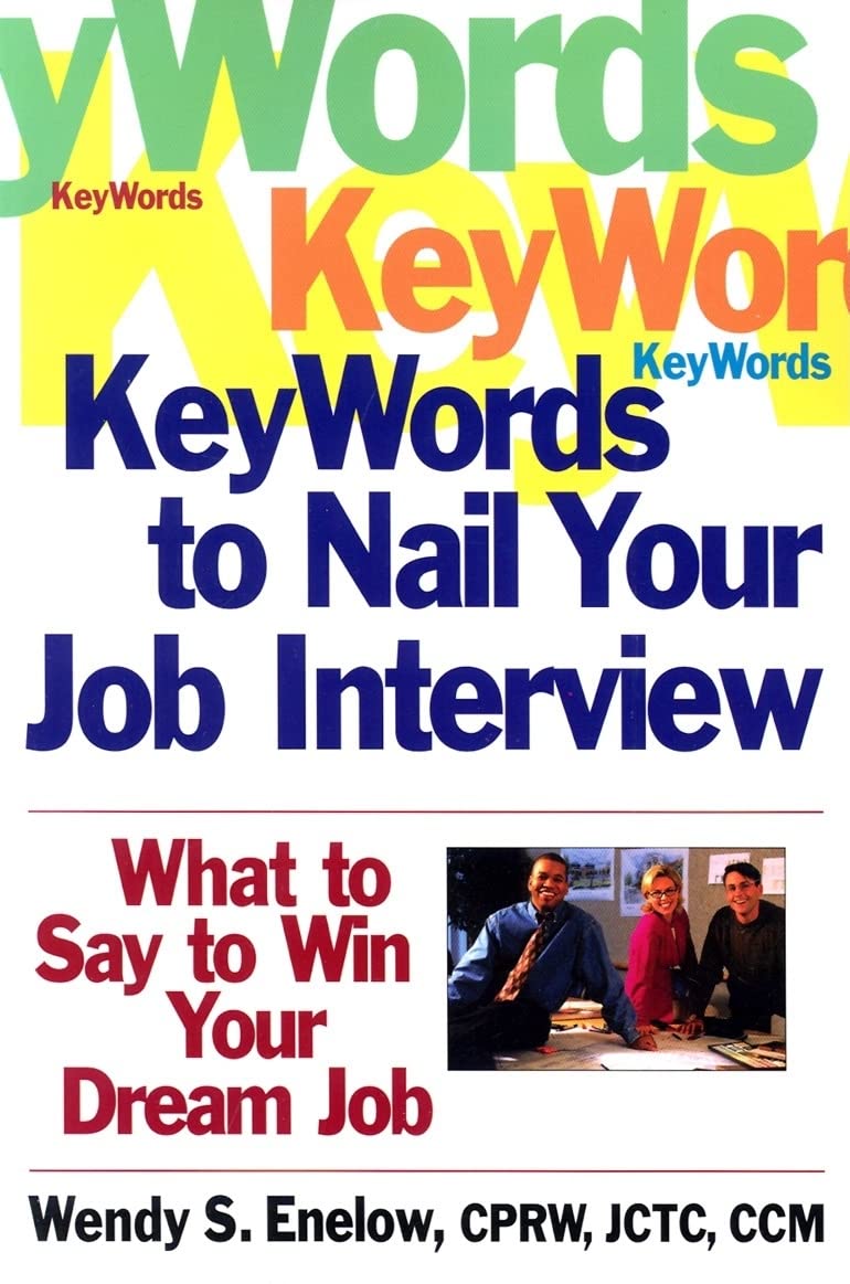 Key Words to Nail Your Job Interview: What to Say to Win Your Dream Job,Used