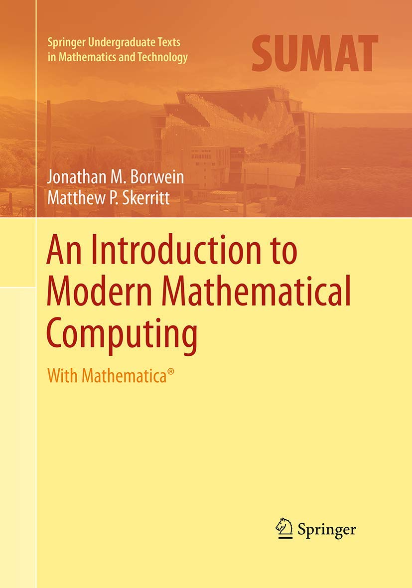 An Introduction to Modern Mathematical Computing: With Mathematica (Springer Undergraduate Texts in Mathematics and Technology),Used