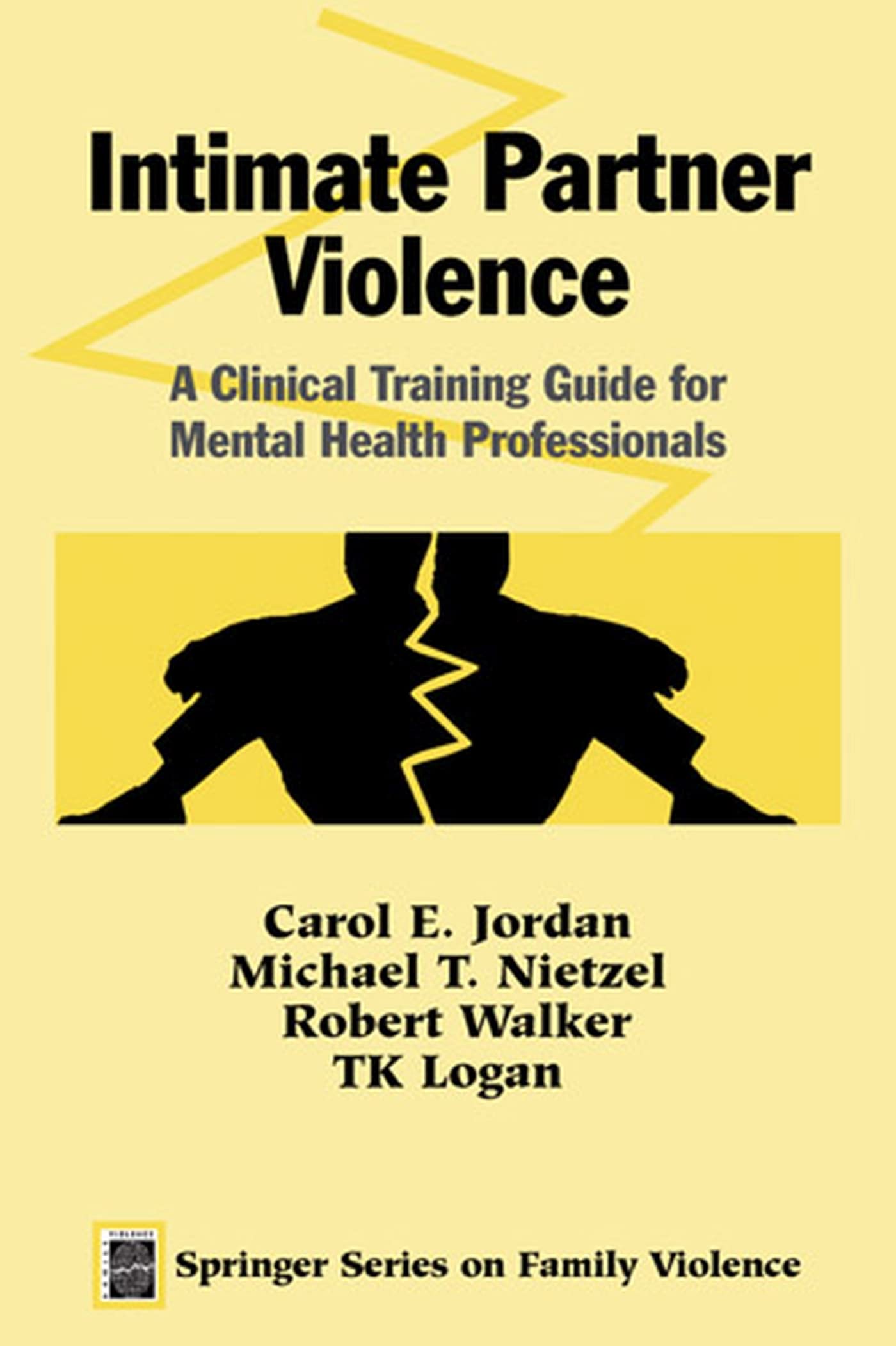Intimate Partner Violence: A Clinical Training Guide For Mental Health Professionals (Springer Series On Family Violence),Used