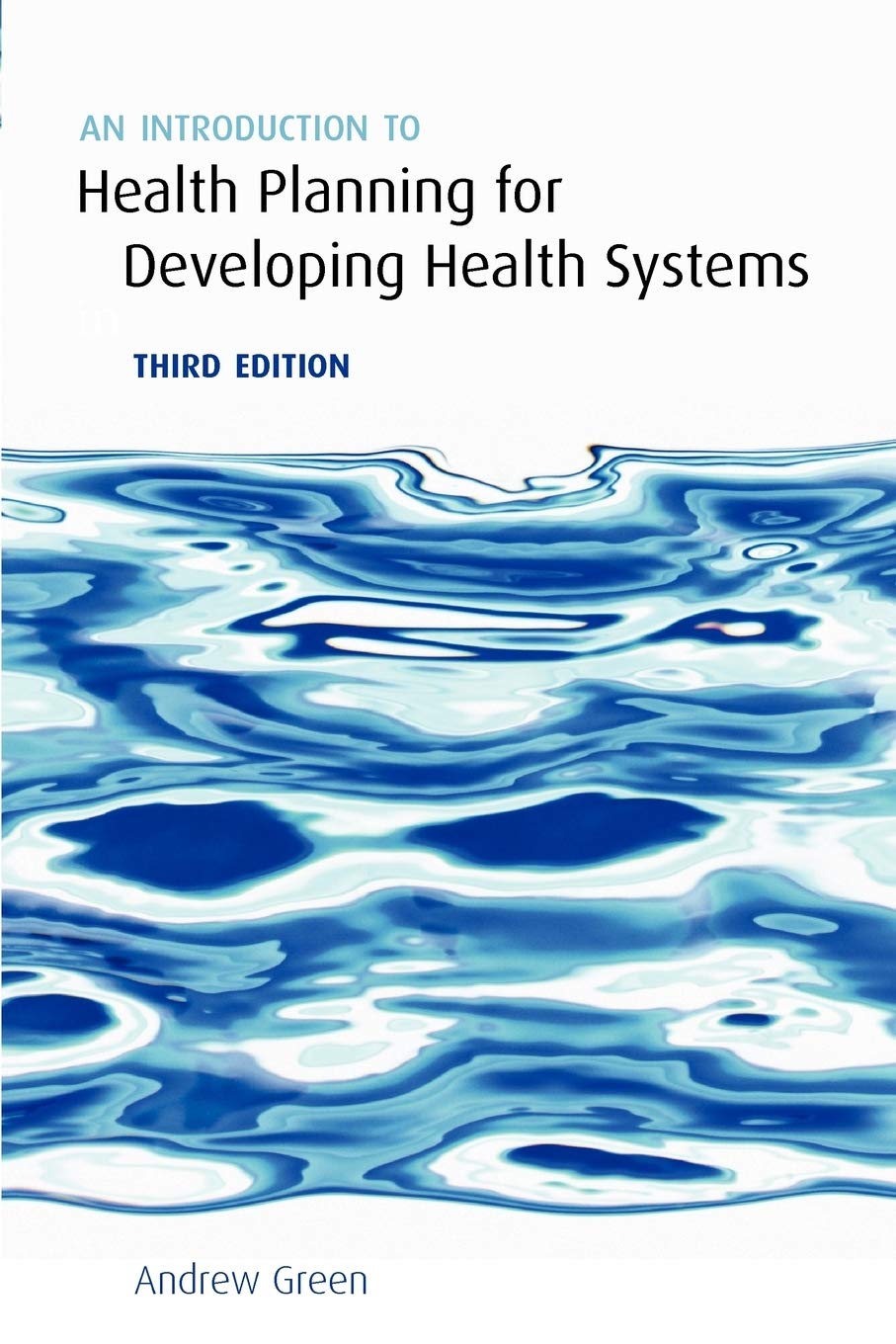 An Introduction To Health Planning For Developing Health Systems,Used