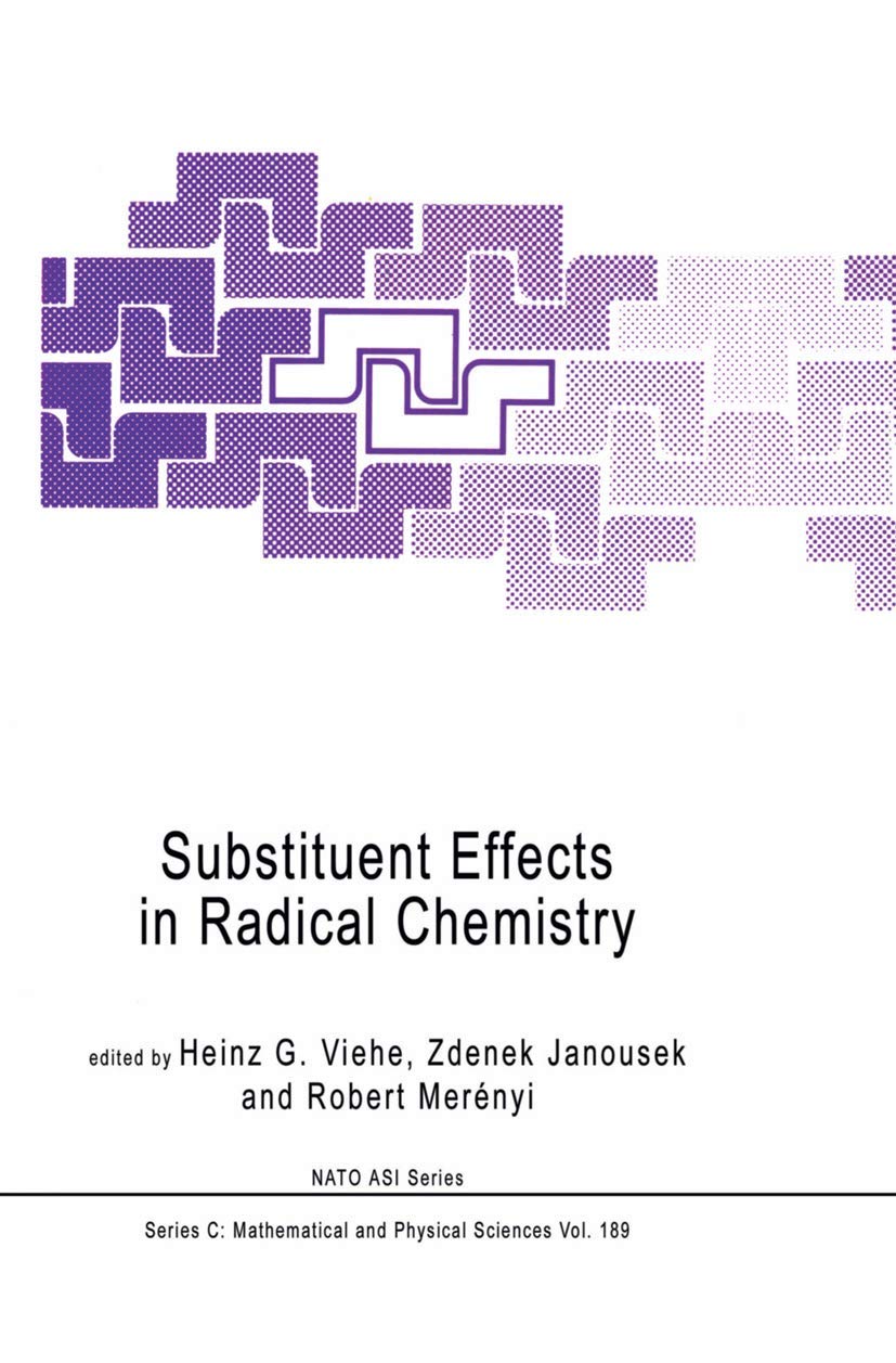 Substituent Effects in Radical Chemistry (Nato Science Series C:, 189),New