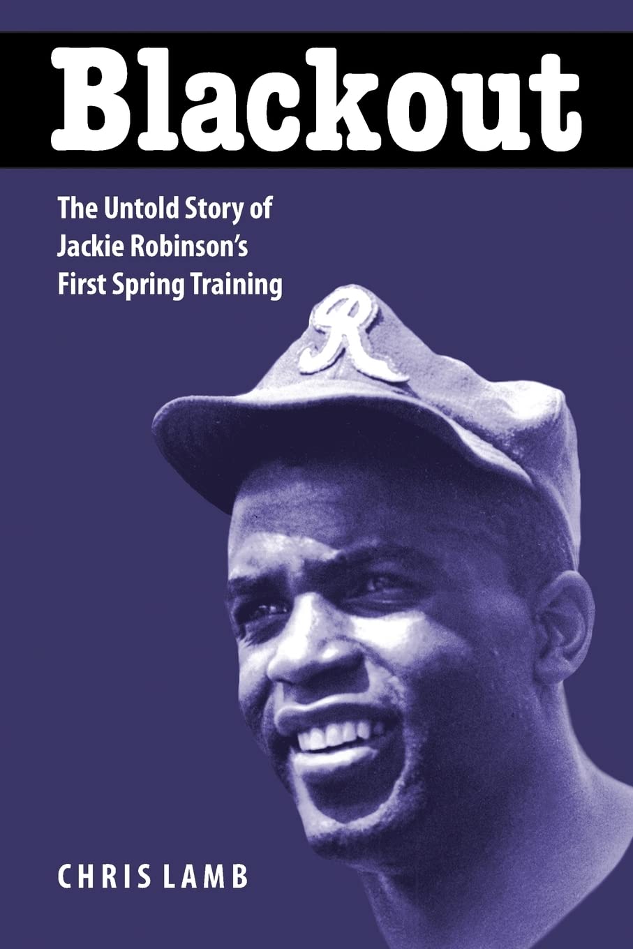 Blackout: The Untold Story Of Jackie Robinson'S First Spring Training,Used