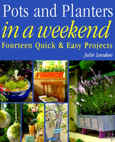 Pots and Planters in a Weekend (In a Weekend Series),Used